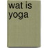 Wat is yoga