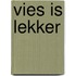 Vies is lekker