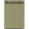 Fitzcarraldo door Werner Herzog