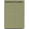 Opblaasvrouwtjes door Rodenko