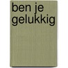 Ben je gelukkig door Koren