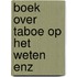 Boek over taboe op het weten enz