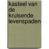 Kasteel van de kruisende levenspaden door Italo Calvino