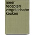 Meer recepten vergetarische keuken