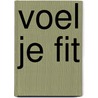 Voel je fit door Sara Black