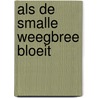 Als de smalle weegbree bloeit door Kemenade