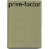 Prive-factor
