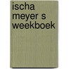 Ischa meyer s weekboek by Nicholas Meyer