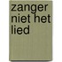 Zanger niet het lied