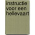 Instructie voor een hellevaart