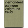 Vierhonderd palingen v.sigmund freud door Mojtabai