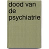 Dood van de psychiatrie door Torrey