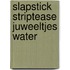 Slapstick striptease juweeltjes water