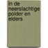 In de neerslachtige polder en elders