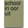 School in oor uit door Linda Goodman