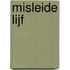 Misleide lijf