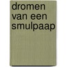 Dromen van een smulpaap by William McCay