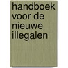 Handboek voor de nieuwe illegalen by Bert Venema