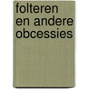 Folteren en andere obcessies by Hartkamp