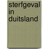 Sterfgeval in duitsland door Bert Venema