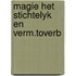 Magie het stichtelyk en verm.toverb
