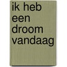 Ik heb een droom vandaag by King