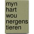 Myn hart wou nergens tieren