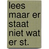 Lees maar er staat niet wat er st. door Nyhoff