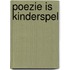 Poezie is kinderspel