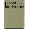 Poezie is kinderspel by Lucebert