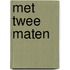 Met twee maten