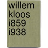 Willem kloos i859 i938 door Nemon Michael