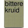 Bittere kruid door M. Minco