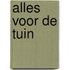 Alles voor de tuin by Albee