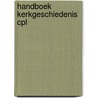 Handboek kerkgeschiedenis cpl by Bakhuizen Brink