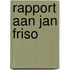 Rapport aan Jan Friso