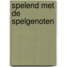 Spelend met de spelgenoten door Heeroma