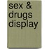 Sex & Drugs display