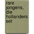 Rare jongens, die Hollanders set