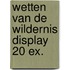 Wetten van de wildernis display 20 ex.
