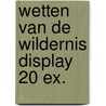 Wetten van de wildernis display 20 ex. door Francesco Marciano