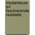 Mysterieuze en fascinerende raadsels
