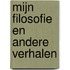 Mijn filosofie en andere verhalen