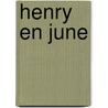 Henry en june