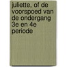 Juliette, of De voorspoed van de ondergang 3e en 4e periode by Sade