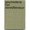Geschiedenis van wereldliteratuur by Herman Brusselmans