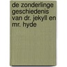 De zonderlinge geschiedenis van Dr. Jekyll en Mr. Hyde by Robert L. Stevenson