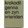 Krokodil genna en zyn vrienden by Uspenski