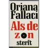 Als de zon sterft door O. Fallaci