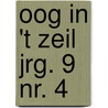 Oog in 't zeil jrg. 9 nr. 4 by Unknown
